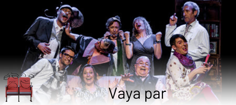 Vaya par. Teatre