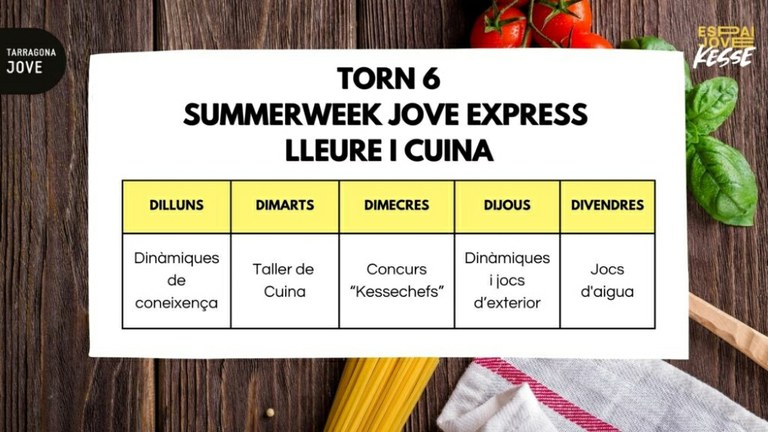 Torn 6 – Lleure i Cuina - Summerweek Jove Express
