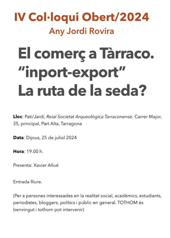 IV col·loqui al pati:  El comerç a Tàrraco. "Import-export". La ruta de la seda?