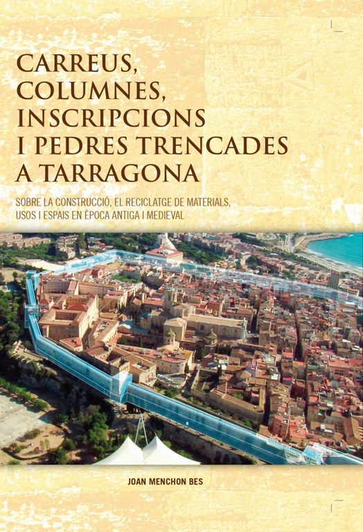 Carreus, columnes, inscripcions i pedres trencades a Tarragona